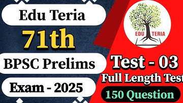 71th BPSC Prelims Test Series | Full Length Test - 03 | Eduteria 71st Bpsc Prelims Test Series 2025
