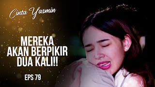 Yasmin Calms Romeo | CINTA YASMIN | EPS.79 (1/7)
