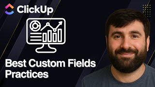 ClickUp Custom Fields Best Practices