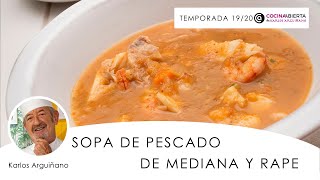 Sopa de PESCADO de mediana y rape ¡Ligera y saludable! ‍ Cocina Abierta de Karlos Arguiñano