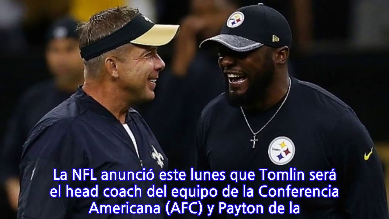 Mike Tomlin y Sean Payton, los coaches del NFL Pro Bowl 2018