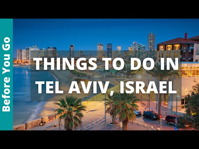 Tel Aviv Israel Travel Guide: 13 BEST Things to Do in Tel Aviv, class=