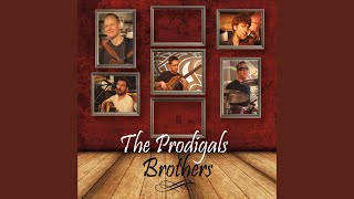 Vignette de la vidéo "The Prodigals - Home to You"