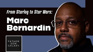 From Starlog to Star Wars: Tracing the Stellar Career of Marc Bernardin