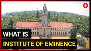What is Institute of Eminence? Which institutes made the list?