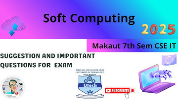 🤖 Soft Computing Important Questions 2025 | MAKAUT B.Tech CSE IT 7th Sem | Exam Suggestion