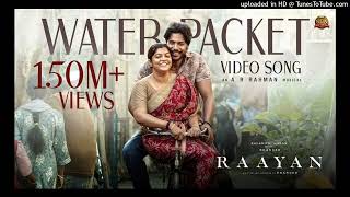 Water Packet - Video Song | RAAYAN | Dhanush | Sun Pictures | A.R. Rahman | Santhosh Narayanan