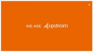 We Are Upstream