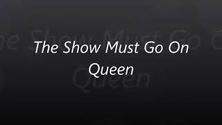 The Show Must Go On Lyrics