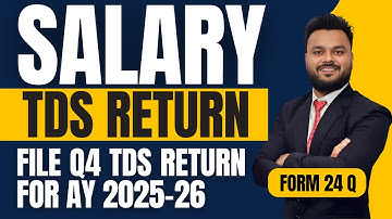 TDS Return Filing for Salary | Form 24Q कैसे फाइल करें? | TDS Return for March 2025