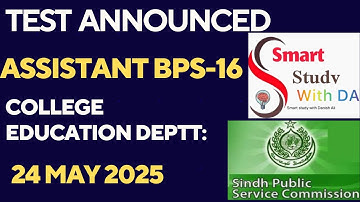 Assistant bps 16 College education | SPSC Test Schedule | 24 May 2025 #spsctest #sirdanish