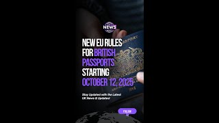 New EU Rules for British Passports Starting October 12, 2025