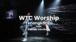 Tenangkanku | WTC Worship feat.  @YeshuaAbraham  | 'Assurance' Album 2024