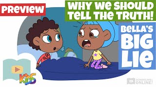 Why We Should Tell The Truth - Bella's Big Lie - Schooling Online Lesson Preview