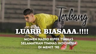 AMAZINGG!! Momen Nadio Kiper Timnas gagalkan pinalti pemain Singapura