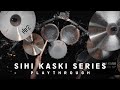 Sihi kaski series cymbal playthrough