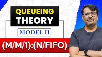Queueing Theory | Types of Models | Model - II by GP Sir