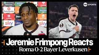 "EVERY GAME WE WANT TO WIN" | Jeremie Frimpong | Roma 0-2 Bayer Leverkusen | UEFA Europa League