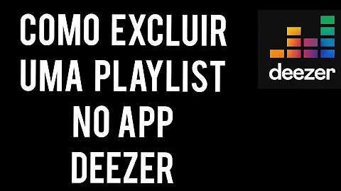 Como tirar uma música da playlist do Deezer?