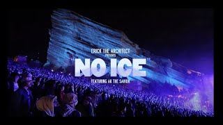 Erick the Architect - No Ice ft. AKTHESAVIOR (Official Lyric + Performance Video)