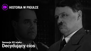 Sensacje XX Wieku - Decydujący cios