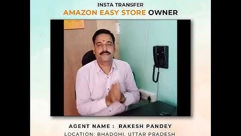 Amazon Easy Store Distributor’s Feedback/Review | Rakesh Pandey | Uttar Pradesh | Insta Transfer
