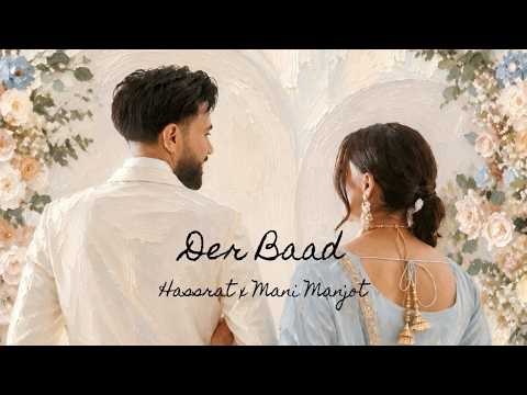 Der Baad - Hassrat x Mani Manjot