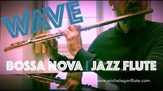 A.C. Jobim | Wave | Jazz Flute
