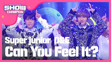 [SHOWCHAMPION] 슈퍼주니어-D&E - 촉이 와 (SUPER JUNIOR-D&E - Can You Feel It?) l EP.137