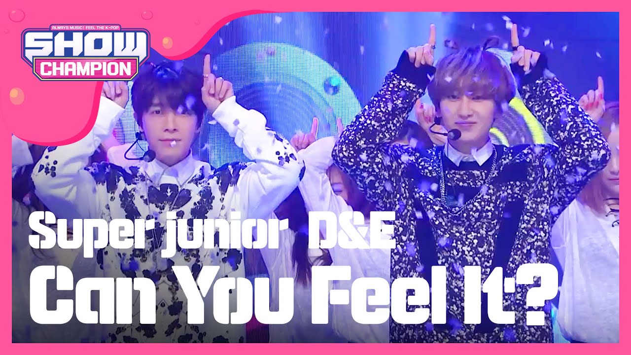 [SHOWCHAMPION] 슈퍼주니어-D&E - 촉이 와 (SUPER JUNIOR-D&E - Can You Feel It?) l EP.137