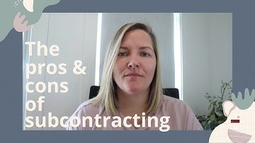 The pros and cons of subcontracting