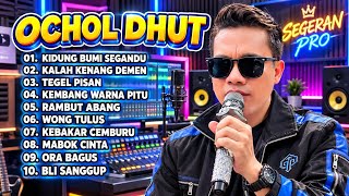 FULL ALBUM TERBARU OCHOL DHUT 2026 KIDUNG BUMI SEGANDU - KALAH KENANG DEMEN - TEGEL PISAN
