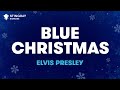 Blue Christmas in the Style of "Elvis Presley" karaoke video with lyrics (no lead vocal)