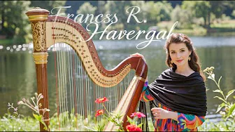 Golden Harps Are Sounding 🎶 Hymns of Frances R. Havergal 💕 Harp Instrumental Album