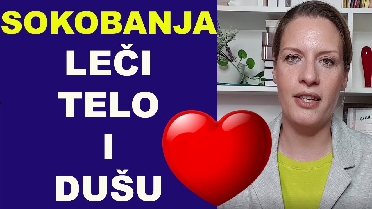 SOKOBANJA - LEČI I TELO I DUŠU / dr Bojana Mandić