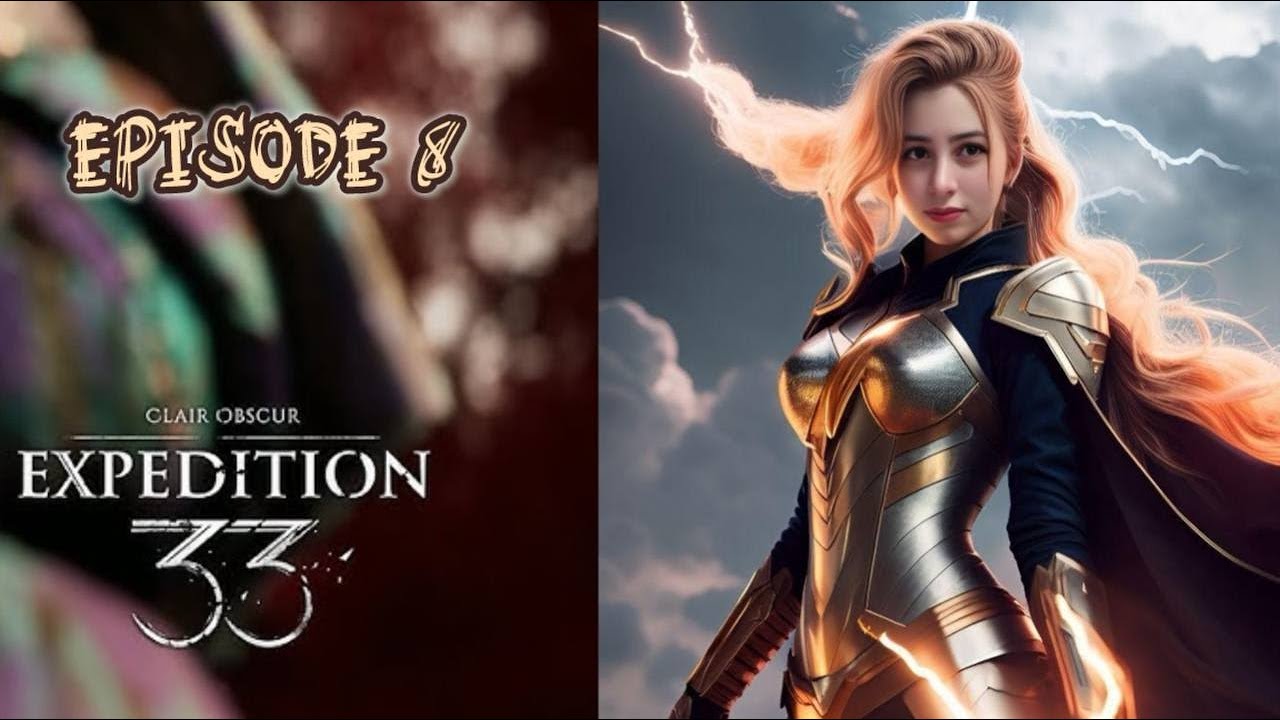 Clair Obscur Expedition 33 - Episode 8