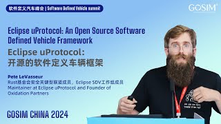 GOSIM CHINA 2024 - Pete LeVasseur-Eclipse uProtocol:  Open Source Software Defined Vehicle Framework screenshot 2