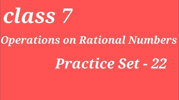 OPERATIONS ON RATIONAL NUMBERS || CLASS -7 CHAPTER -5 EX- 22 || ADD ,SUB ,MULTIPLICATION N DIVISON .