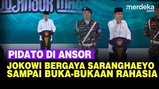 [FULL] Jokowi Pidato di GP Ansor, Ada Gaya 'Saranghaeyo' hingga Bukabukaan Rahasia