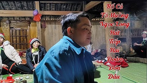 Tập 9 Bố Cả Tả Muồng Hát Tiếp Đoàn Rước Dâu Đến Từ Thái Sơn Bảo Lâm Cao Bằng ✓ Kết Nối Bốn Phương