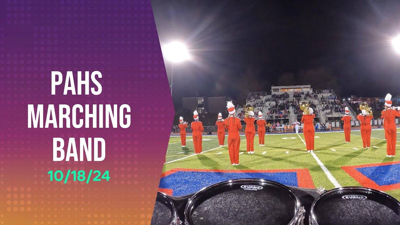 PAHS Marching Band 10/18/24