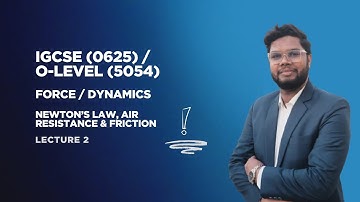 Dynamics & Forces | Air Resistance & Friction | IGCSE / O-Level Physics | Physics with SMS | Part 2