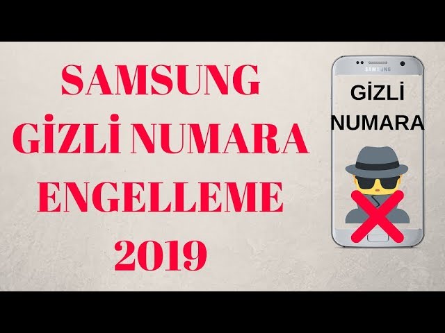 saldırmak Olmaz itirazcı  Gizli Numara Engelleme Özel Numara Kapatma Samsung 2019 - YouTube