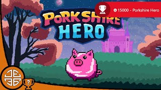 Porkshire Hero Game Walkthrough - All Achievements (15000G)