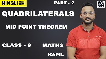 Quadrilaterals | Mid-Point Theorem | Class 9 Maths | iWiz Kapil Gargi