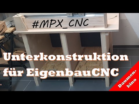 #MPX_CNC steht stabil | Unterkonstruktion für die CNC-Fräse