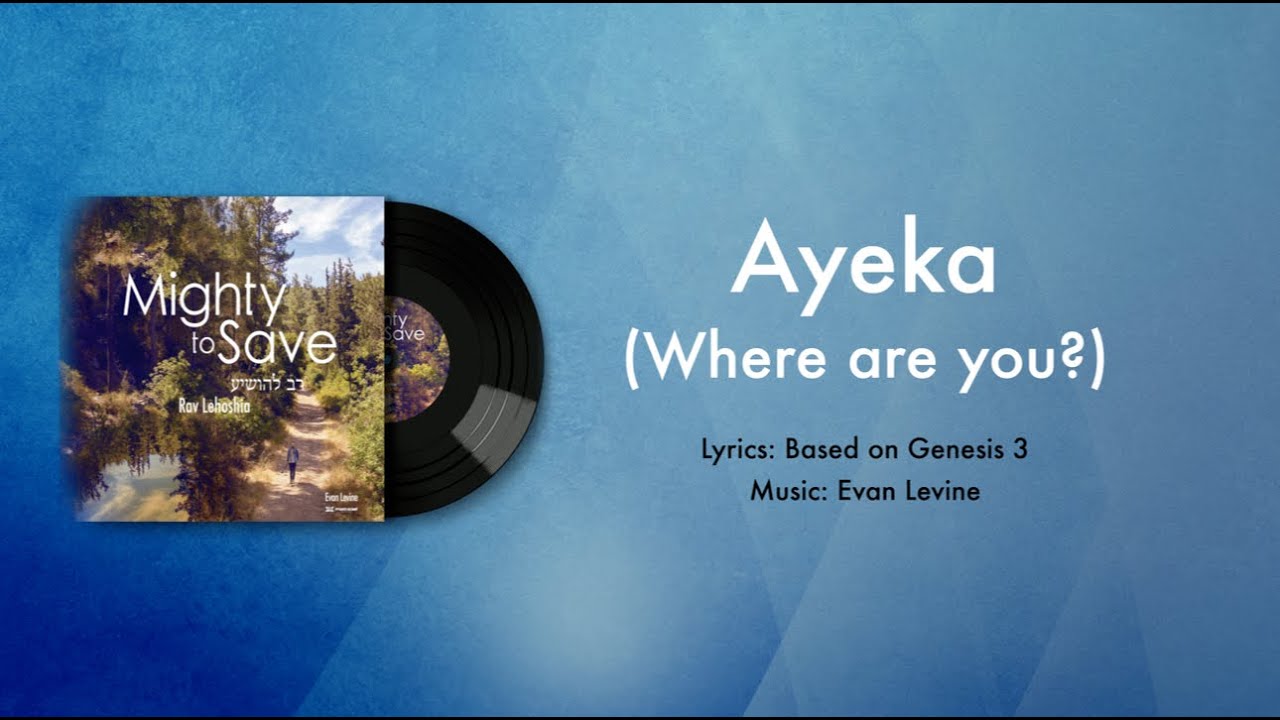 Ayeka Where Are You by Evan Levine and Maoz Israel Music