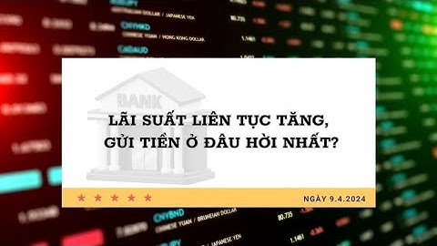 Gửi tiết kiệm hàng tháng ngân hàng nào năm 2024