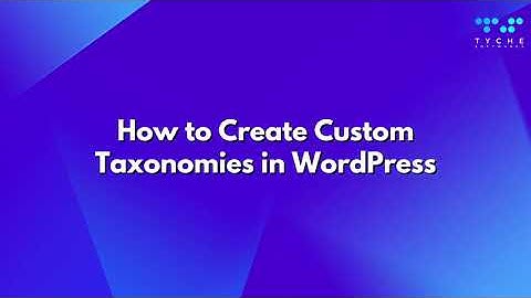 How to Create Custom  Taxonomies in WordPress