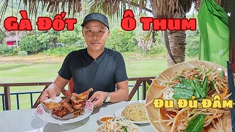 Đặc Sản Gà Đốt Ô Thum Và Đu Đủ Đâm Tri Tôn An Giang 